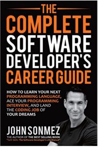 The Complete Software Developer's Career Guide