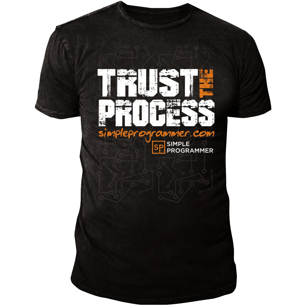 Simple Programmer Trust the Process T-Shirt Simple Programmer Trust the Process T-Shirt
